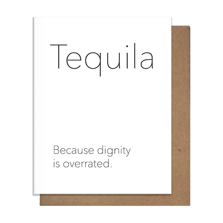 Tequila Dignity - Greeting Card