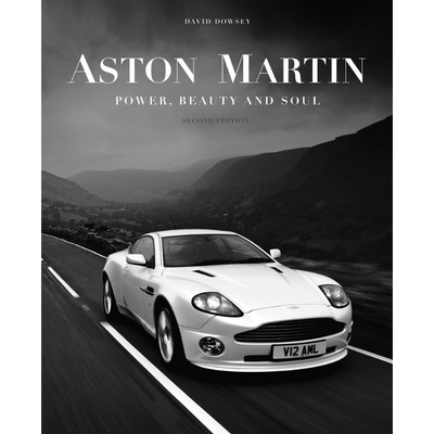 Aston Martin: Power, Beauty and Soul