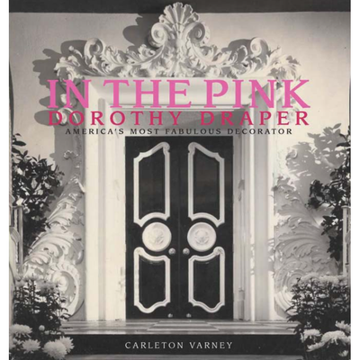 In the Pink: Dorothy Draper Americas Mos