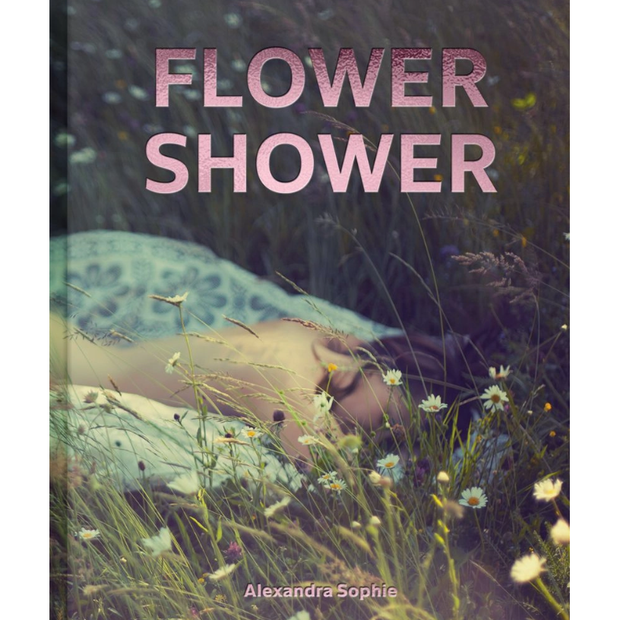 Flower Shower - Alexandra Sophie's Contemporary Art Book