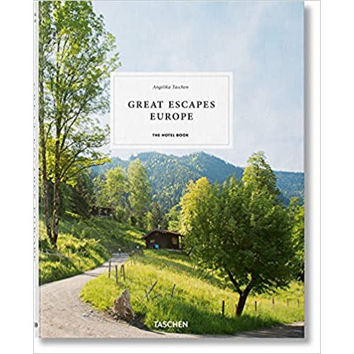 Great Escapes Europe. The Hotel Book