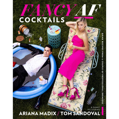 Fancy Af Cocktails: Drink Recipes from a Couple of Professional Drinkers