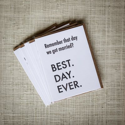 Best Day Ever Married- Anniversary Card